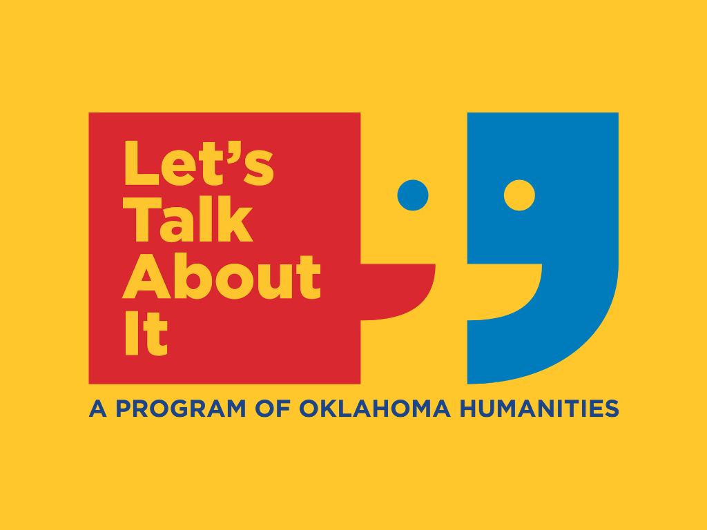 Let's Talk About It, a Program of Oklahoma Humanities