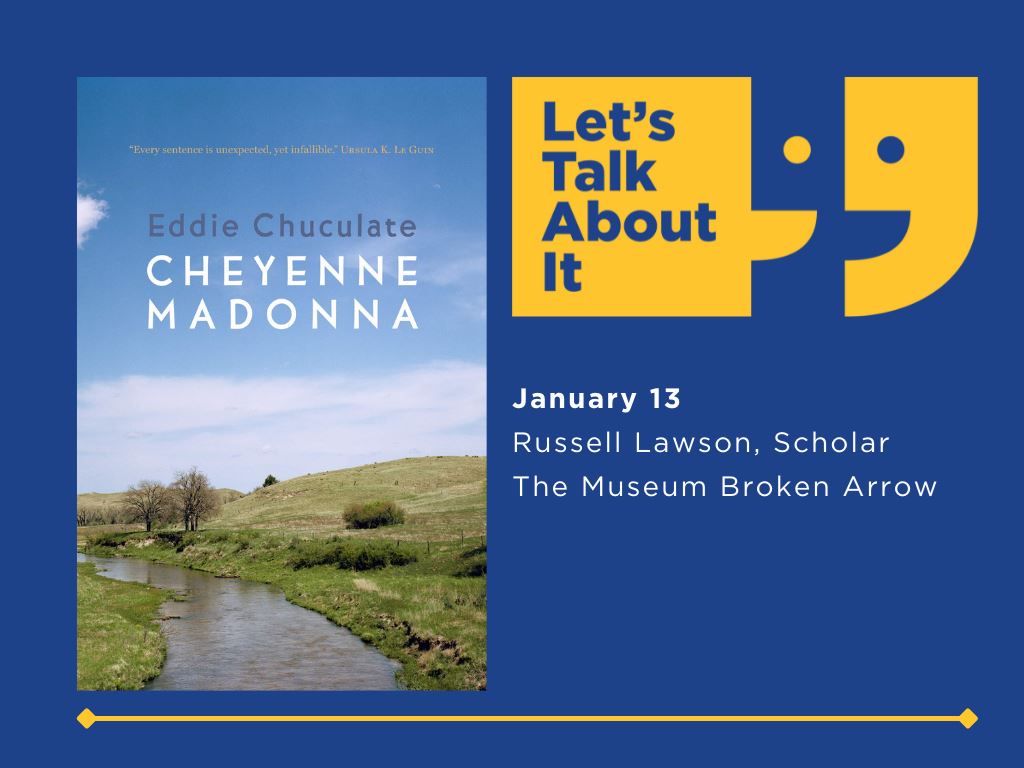 Cheyenne Madonna, January 13, Russell Lawson Scholar, The Museum Broken Arrow