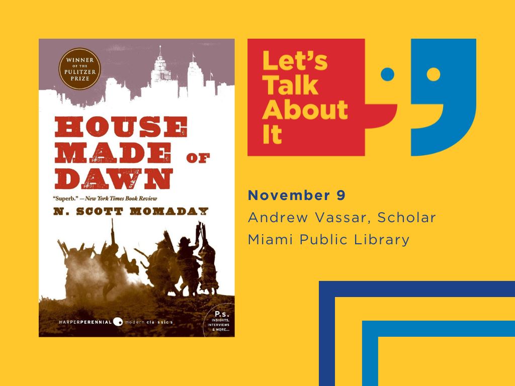 November 9, Andrew Vassar scholar, Miami Public Library, House Made of Dawn by N. Scott Momaday