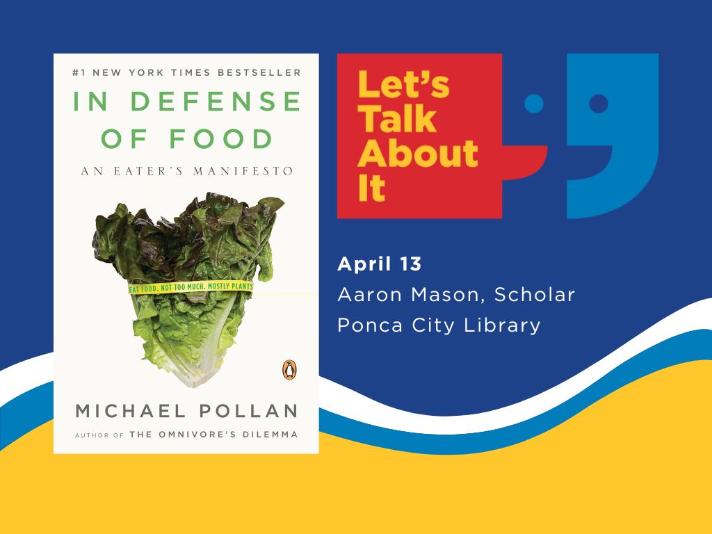 April 13, Aaron Mason scholar, ponca City library, In Defense of Food by Michael Pollan
