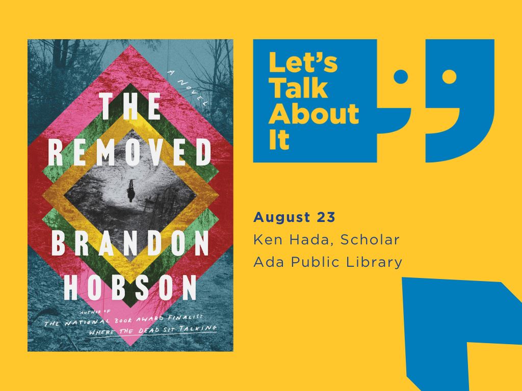 August 23, Ken Hada scholar, Ada Public Library, The Removed by Brandon Hobson