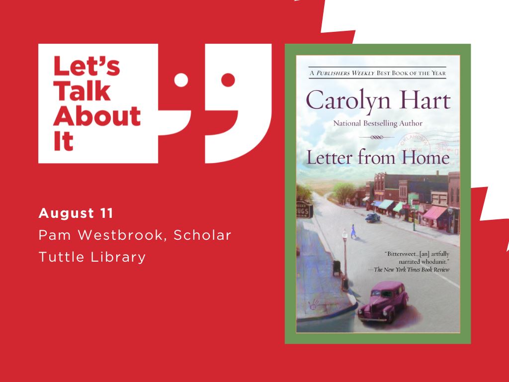 August 11, Pam Westbrook scholar, Tuttle Library, Letter from Home by Carolyn Hart