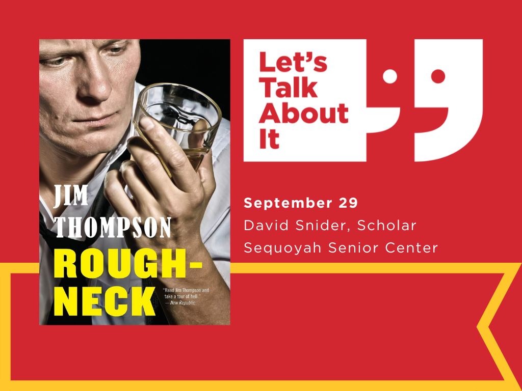 September 29, David Snider scholar, Sequoyah Senior Center, Roughneck by Jim Thompson