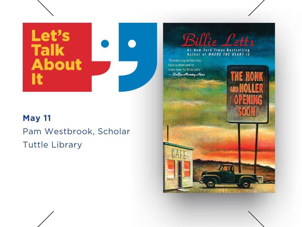 May 11, Pam Westbrook scholar, Tuttle library, The Honk and Holler Opening Soon by Billie Letts
