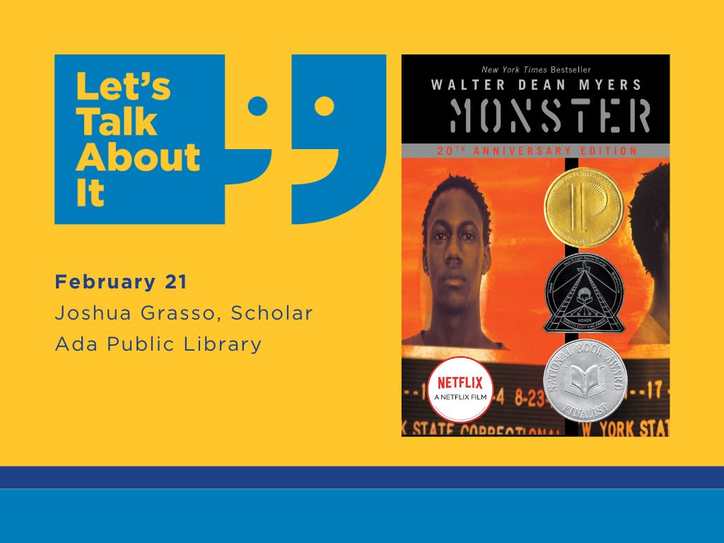 February 21, Joshua Grasso scholar, Ada Public Library, Monster by Walter Dean Myers