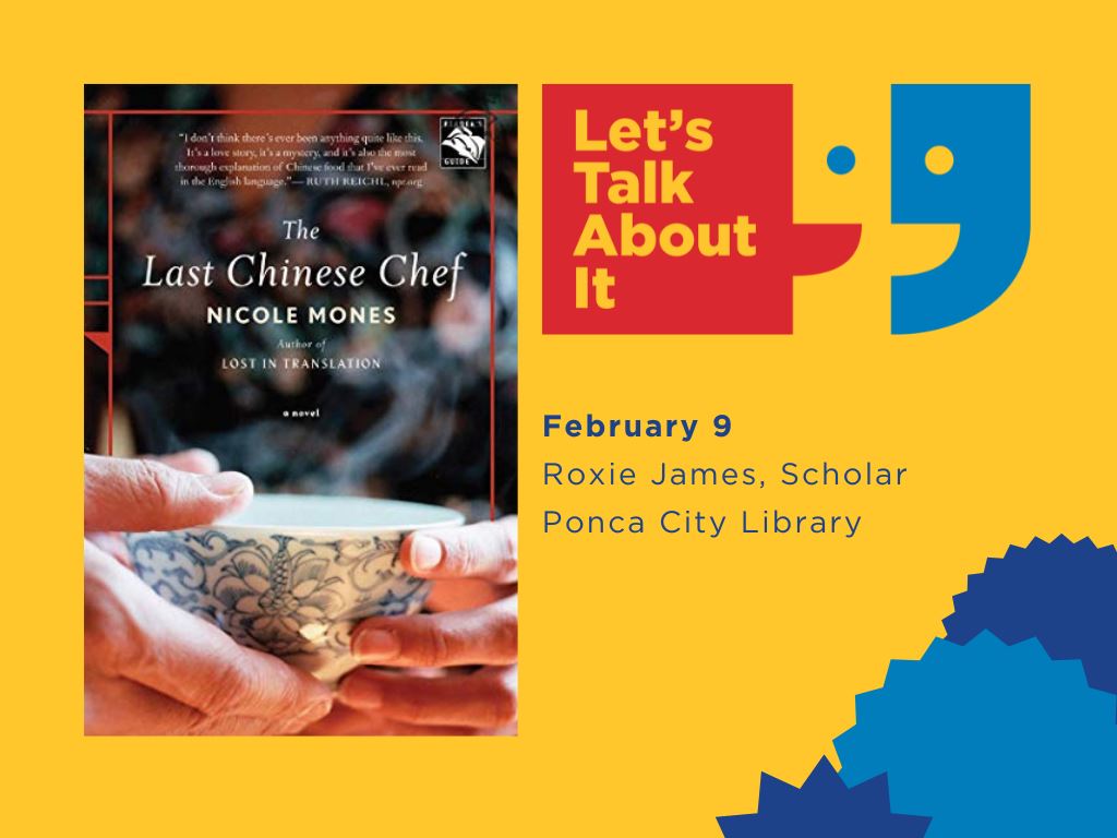 February 9, Roxie James scholar, Ponca City Library, The Last Chinese Chef by Nicole Mones