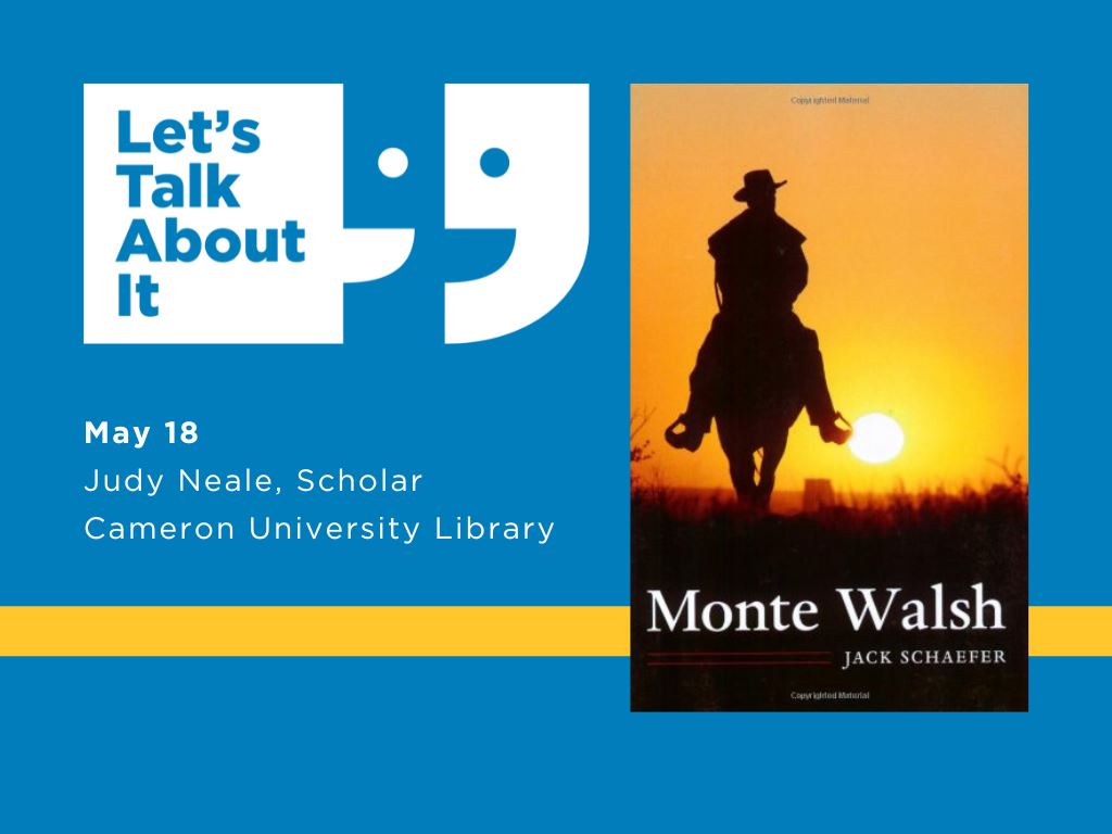 May 18, Judy Neale scholar, Cameron University library, Monte Walsh by Jack Schaefer