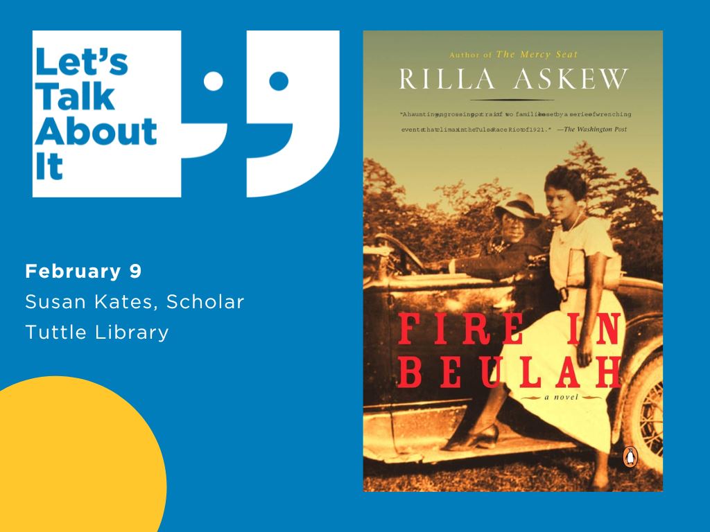February 9, Susan Kates scholar, Tuttle Library, Fire in Beulah by Rilla Askew