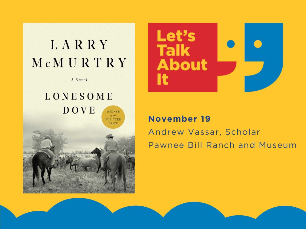 November 19, Andrew Vassar scholar, Pawnee Bill ranch and museum, Lonesome Dove by Larry McMurtry