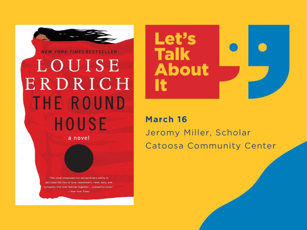 March 16, Jeromy miller, Catoosa community center, The Round House by Louise Erdrich