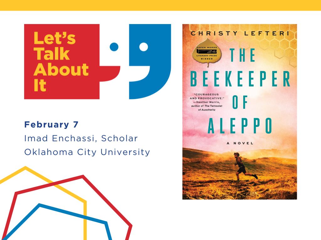 February 7, Imad Enchassi scholar, Oklahoma City University, The Beekeeper of Aleppo by Christy Lefteri