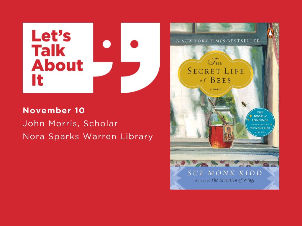 November 10, John Morris scholar, Nora Sparks Warren library, The Secret life of Bees by Sue Monk Kidd