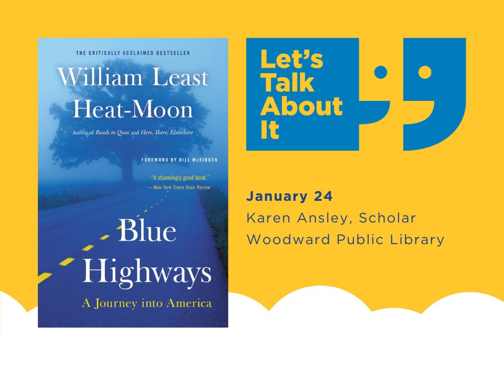 January 24, Karen Ansley scholar, Woodward public library, Blue Highways: A Journey into America by William Least Heat-Moon