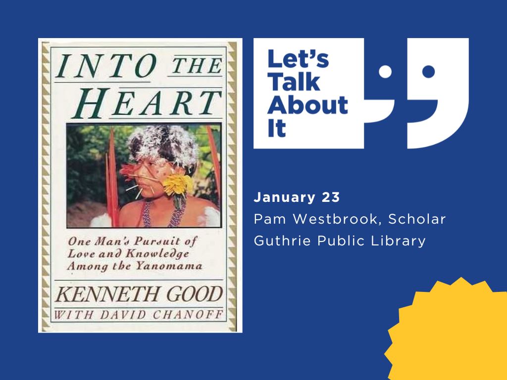 January 23, Pam Westbrook scholar, Guthrie Public library, Into the Heart by Kenneth Good