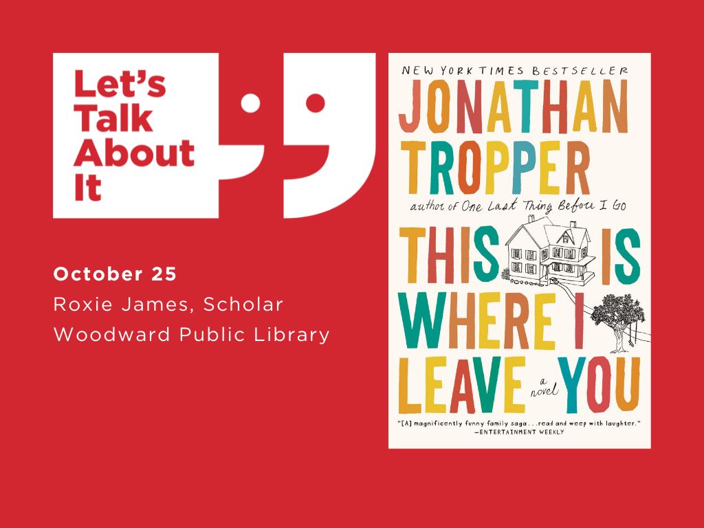 October 25, Roxie James scholar, Woodward public library, This is where I leave you by Jonathan Tropper