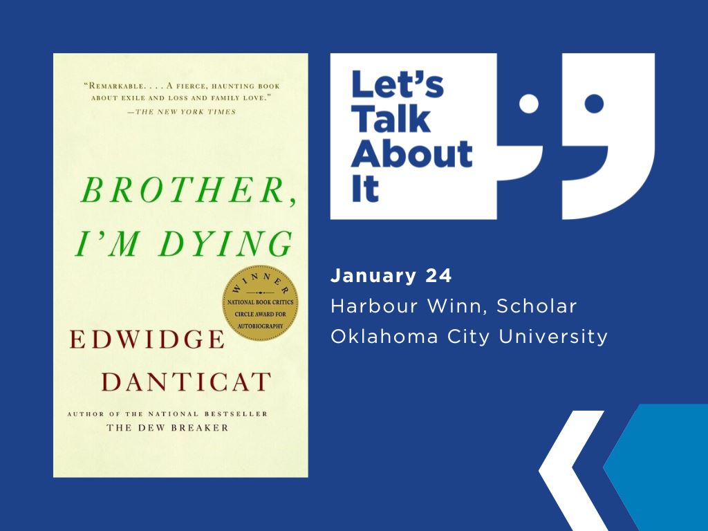 January 24, Harbour Winn scholar, Oklahoma City University, Brother, I'm Dying by Edwidge Danticat
