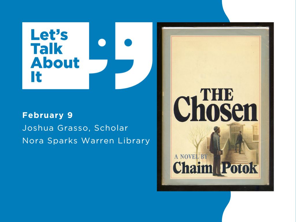 February 9, Joshua Grasso scholar, Nora Sparks Warren library, The Chosen by Chaim Potok