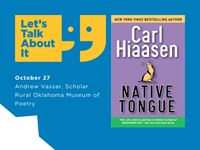 October 27, Andrew Vassar scholar, Rural Oklahoma Museum of Poetry, Native Tongue by Carl Hiaasen